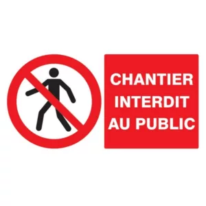 PANNEAU CHANTIER INTERDIT AU PUBLIC