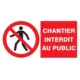 PANNEAU CHANTIER INTERDIT AU PUBLIC